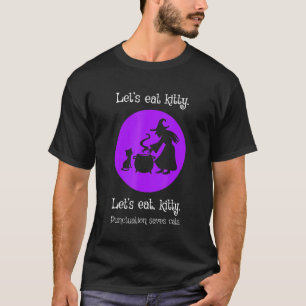 Lasst uns Kitty essen Pünktlichkeit rettet Katzen T-Shirt