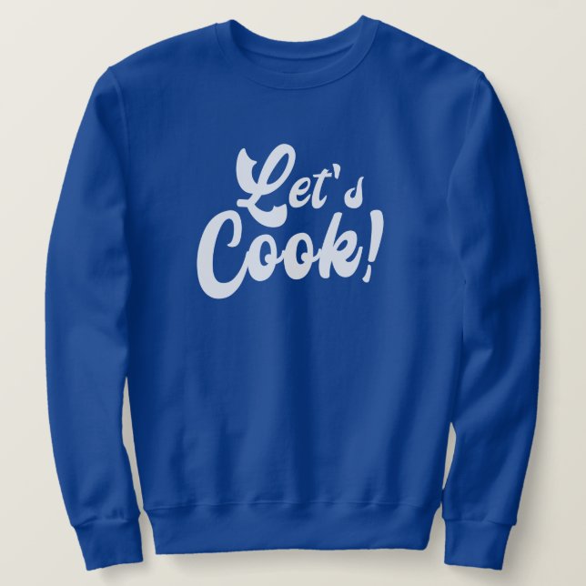 Lasst uns kochen   sweatshirt (Design vorne)