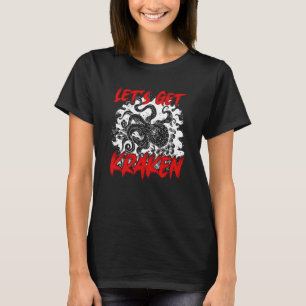Lasst uns Kraken Sea Tintenfisch Tentacles holen T-Shirt