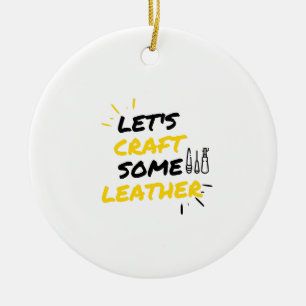 Lasst uns Leder handhaben Keramik Ornament