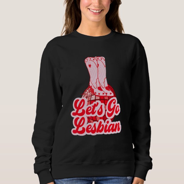 Lasst uns lesbisch sein sweatshirt (Vorderseite)