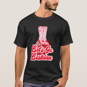 Lasst uns lesbisch sein T-Shirt