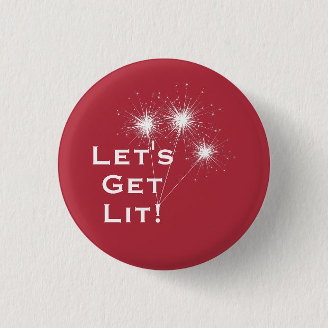 Lasst uns Lit holen! 4. Juli Button mit Sparklern (Vorderseite)