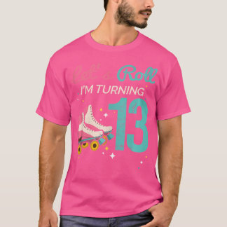 Lasst Uns Losrollen 13 Jahre Alt Rollschuhfahren R T-Shirt