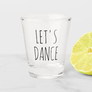 Lasst uns lustiges Geschenkglas tanzen Schnapsglas