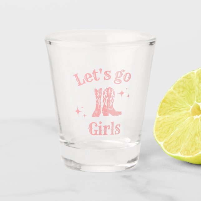 Lasst uns Mädchen, Cowgirl, Western Boots tanzen g Schnapsglas (Vorderseite)
