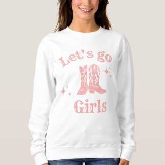 Lasst uns Mädchen, Cowgirl, Western Boots tanzen g Sweatshirt