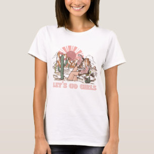 Lasst uns Mädchen gehen T-Shirt