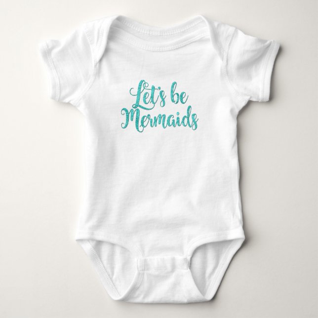 Lasst uns Mermaids Säugling Bodysuit Aquamarin sei Baby Strampler (Vorderseite)