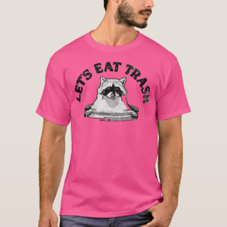 Lasst uns Müll essen T-Shirt