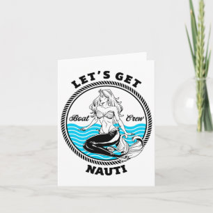 Lasst uns Nauti Mermaid Funny Nautical Boating hol Karte