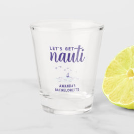 Lasst uns Nauti Nautical Boat Junggeselinnen-Absch Schnapsglas