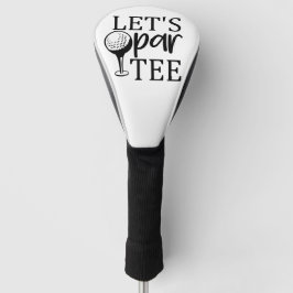Lasst uns Par T-Shirt Golf Headcover