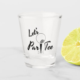 Lasst uns Par T-Shirt Shot Glass Schnapsglas