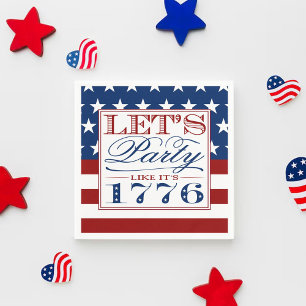 Lasst uns Party wie 1776 machen 4. Juli Party Serviette