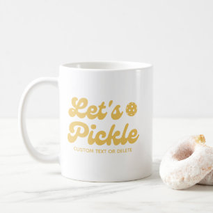Lasst uns Pickle Cool Retro Personalisierter Text Kaffeetasse