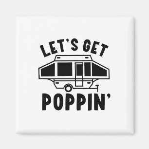 Lasst uns Poppin Camping Pop Up Camper Rv Anhänger Magnet