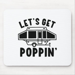 Lasst uns Poppin Camping Pop Up Camper Rv Anhänger Mousepad