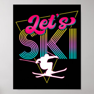 Lasst uns retro Skifahren 80er Skiparty-Outfit 90e Poster