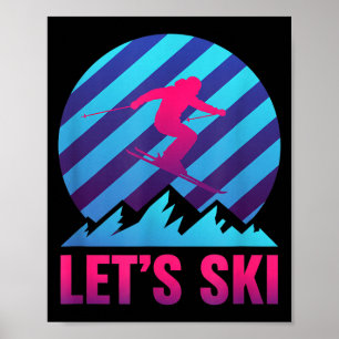 Lasst uns Retro-Vaporwave-Ski fahren Nostalgie Ber Poster