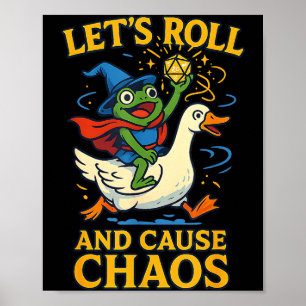 Lasst uns rollen und Chaos verursachen Frosch Zaub Poster