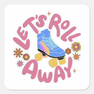 Lasst uns Roller-Skate wegrollen Quadratischer Aufkleber