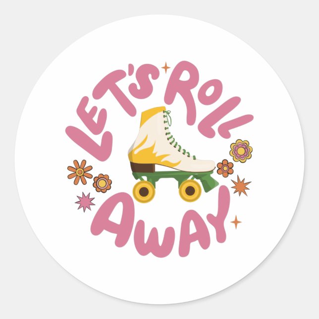 Lasst uns Roller-Skate wegrollen Runder Aufkleber (Vorderseite)