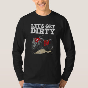 Lasst uns schmutzig werden ATV-Fahrer Quad-Bike Of T-Shirt