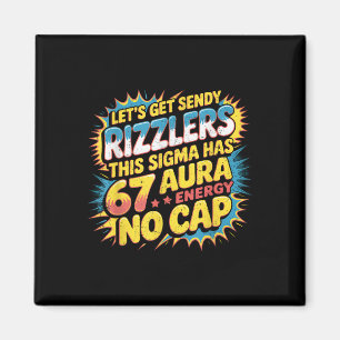 Lasst uns Sendy Rizzlers 67 Aura Meme Design bekom Magnet