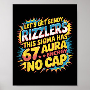 Lasst uns Sendy Rizzlers 67 Aura Meme Design bekom Poster