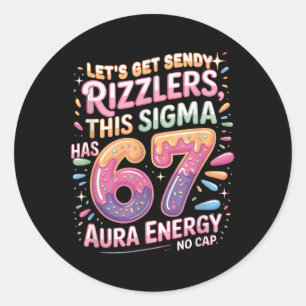 Lasst uns Sendy Rizzlers Sigma 67 Aura Energy Tee Runder Aufkleber