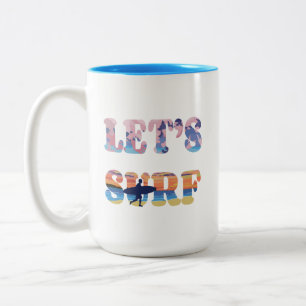 Lasst uns surfen zweifarbige tasse