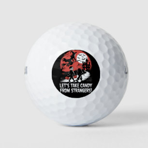 Lasst uns Süßigkeiten von Fremden nehmen, lustiges Golfball