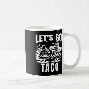 Lasst uns Taco 18 Kaffeetasse
