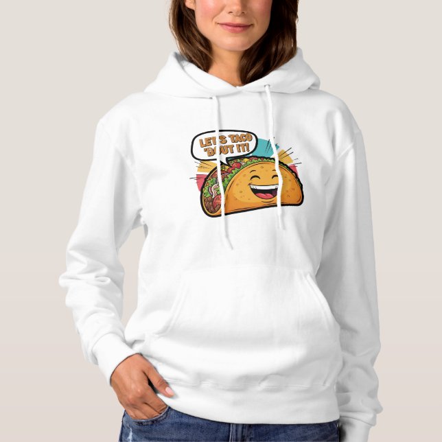 Lasst uns Taco 'Bout It - Funny Happy Taco Cartoon Hoodie (Vorderseite)
