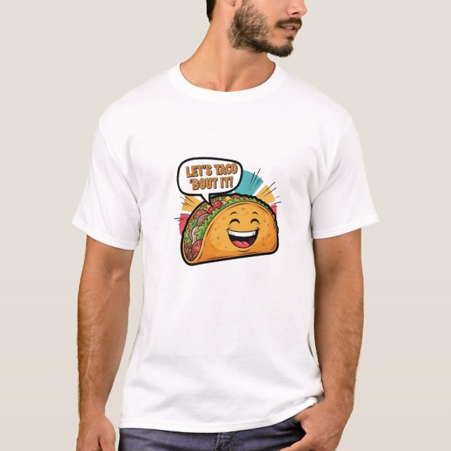 Lasst uns Taco 'Bout It - Funny Happy Taco Cartoon T-Shirt (Vorderseite)