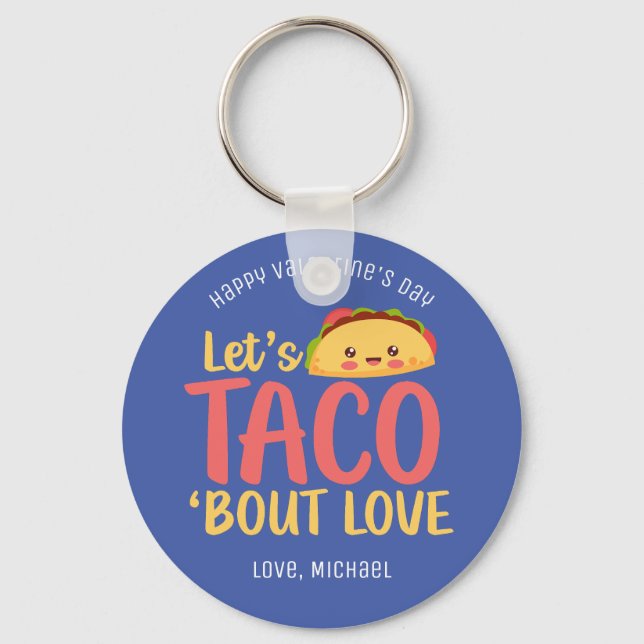 Lasst uns Taco Bout Liebe Funny Pun Niedlichen Val Schlüsselanhänger (Vorderseite)