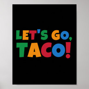 Lasst uns Taco' Chicken Trump Zoll gehen Poster