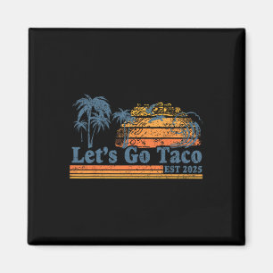 Lasst uns Taco Est 2025 Lustig Retro Golf Von Taco Magnet