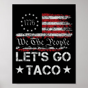 Lasst uns Taco Flag gehen, wir die Leute retournie Poster