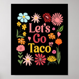 Lasst uns Taco Floral Demokrat Trump Immer Hühnche Poster
