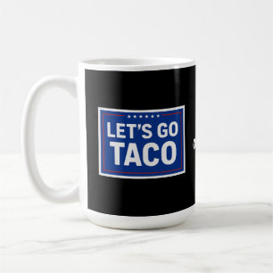 Lasst uns Taco Funny Design fett politische Retro Kaffeetasse