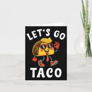 Lasst uns Taco Funny Trump gehen, der immer 25 Hüh Karte