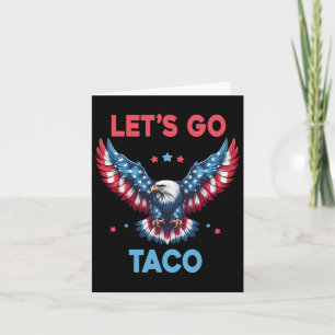 Lasst uns Taco Funny Trump gehen und immer die Hüh Karte