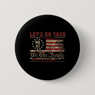 Lasst uns Taco für Männer Frauen Amerikanische US- Button