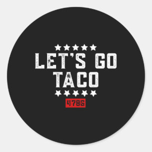 Lasst uns Taco &# gehen. Runder Aufkleber