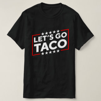 Lasst uns Taco gehen T-Shirt