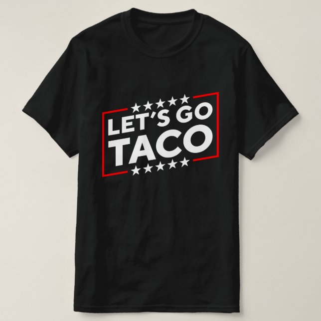 Lasst uns Taco gehen T-Shirt (Design vorne)