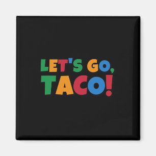 Lasst uns Taco' Huhn Trump Tarif gehen Magnet