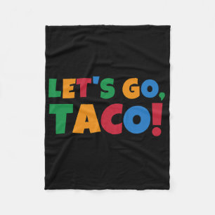 Lasst uns Taco' Huhn Trump Zoll gehen Fleecedecke